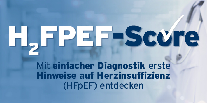 H2FPEF-Score – mit einfacher Diagnostik erste Hinweise auf Herzinsuffizienz (HFpEF) entdecken