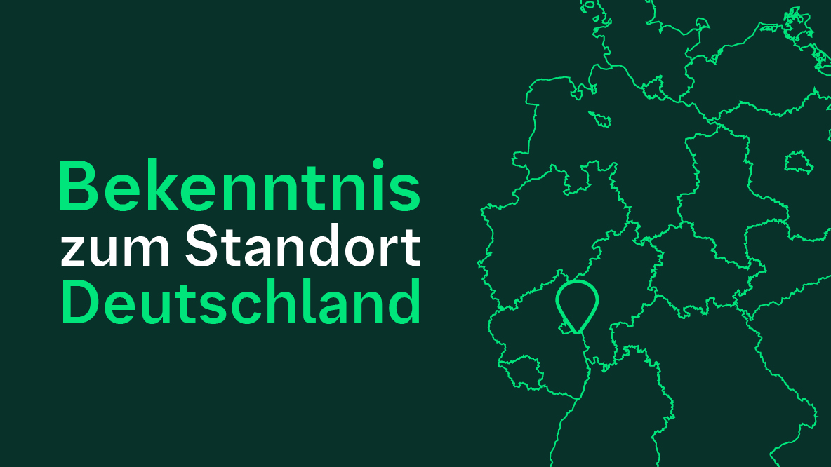 Bekenntnis zum Standort Deutschland