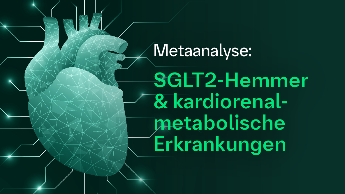 Metaanalyse: SGLT2-Hemmer und kardiorenal-metabolische Erkrankungen