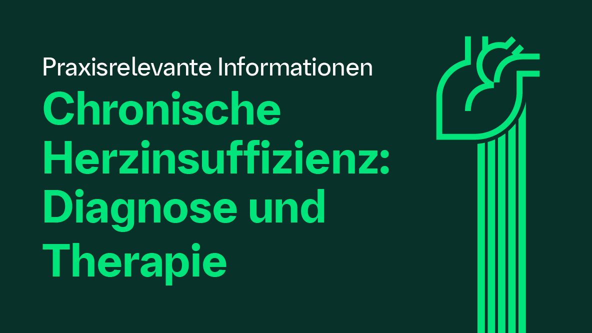 Praxisrelevante Informationen zur Herzinsuffizienz