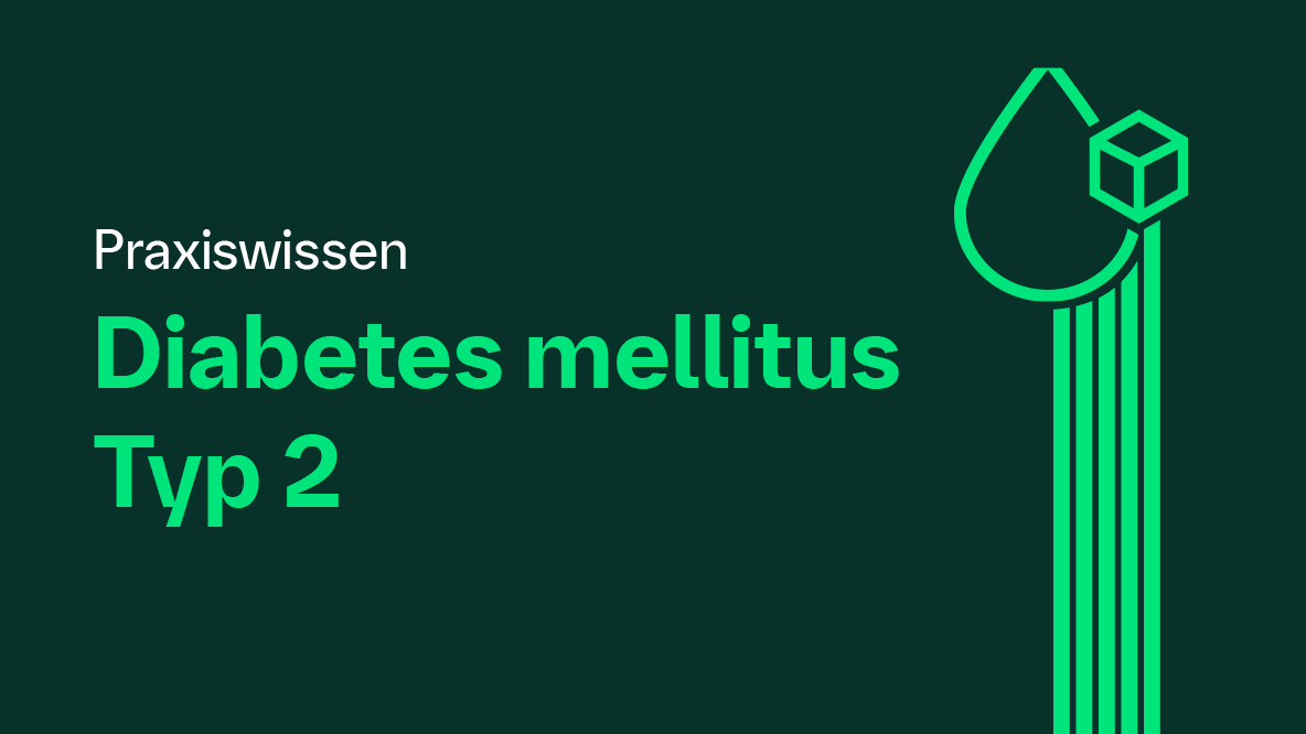 Diabetes mellitus Typ 2 – Praxiswissen