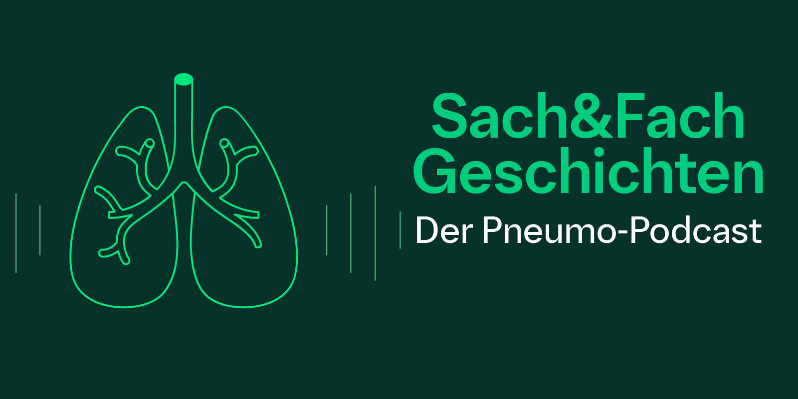 Sach&Fach Geschichten –  Der PneumoPodcast